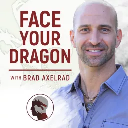 Face Your Dragon w/ Brad Axelrad Podcast artwork