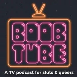 Boob Tube Podcast artwork