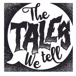 The Tales We Tell Podcast artwork