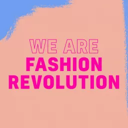 WE ARE FASHION REVOLUTION