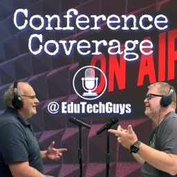 EduTechGuys - Conference Coverage