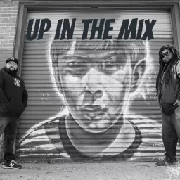 Up In The Mix Podcast artwork