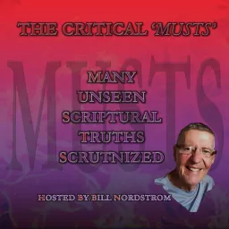 The Critical 'Musts' with Bill Nordstrom Podcast artwork