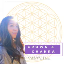 Crown and Chakra Podcast artwork