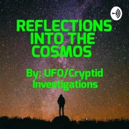 REFLECTIONS INTO THE COSMOS Podcast artwork