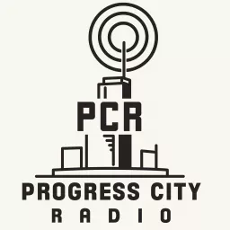 Progress City Radio Podcast artwork