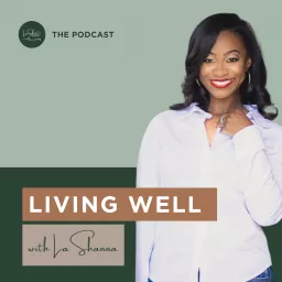 Living Well with LaShanna