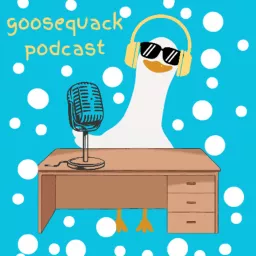 GooseQuack Podcast artwork