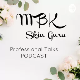 MBK Cultivate Skin & Nutrition Podcast artwork