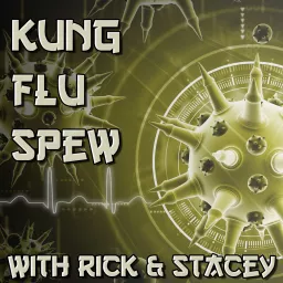 The Kung Flu Spew Podcast artwork