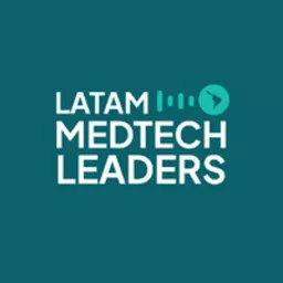 LATAM Medtech Leaders Podcast artwork