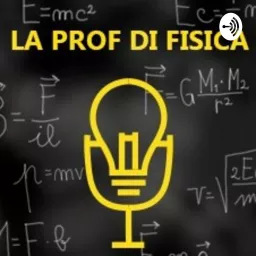 La prof di fisica Podcast artwork