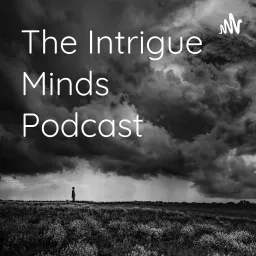The Intrigue Minds Podcast artwork