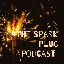 The Spark Plug Podcast artwork