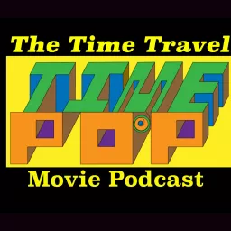 Time Pop: The Time Travel Movie Podcast artwork