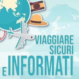 Viaggiare sicuri e informati