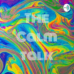 The Calm talk Podcast artwork