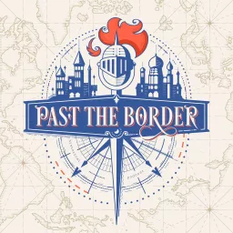Past the Border Podcast artwork