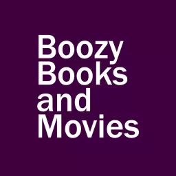 Boozy Books and Movies Podcast artwork