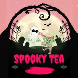 Spooky Tea Podcast artwork