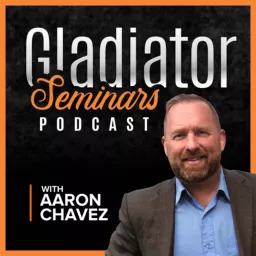 Gladiator Seminars podcast with host Aaron Chavez artwork