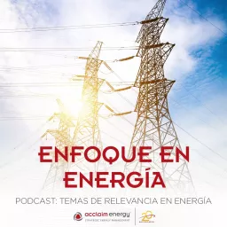 Enfoque En Energía Podcast artwork