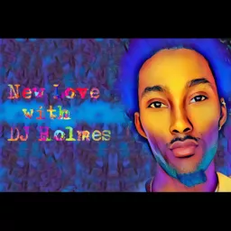 New Love with DJ Holmes Podcast artwork