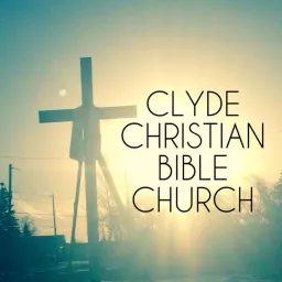 Clyde Christian Bible Church Podcast artwork