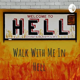 Walk With Me In Hell Podcast artwork