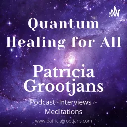 Quantum Healing For All by Patricia Grootjans