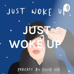 JUST WOKE UP Podcast artwork