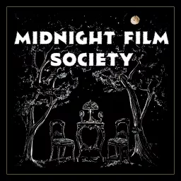 The Midnight Film Society Podcast artwork