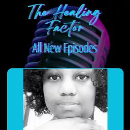 The Healing Factor Podcast artwork