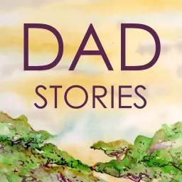 Dad Stories: a multi-generational podcast about childhood and growing-up artwork
