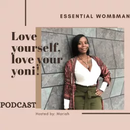 Love yourself, Love your Yoni! Podcast artwork