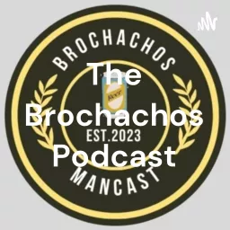 Los Brochachos Mancast Podcast artwork