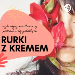 Rurki z kremem Podcast artwork