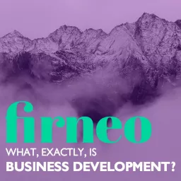 What, Exactly, is Business Development? Podcast artwork