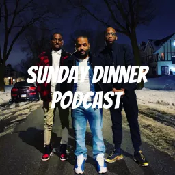 Sunday Dinner Podcast artwork