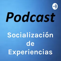 Socialización de Experiencias - Práctica I Podcast artwork
