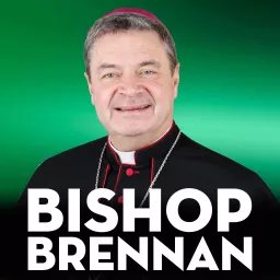 Bishop Brennan | St Gabriel Catholic Radio Podcast artwork