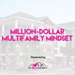 The Million-Dollar Multifamily Mindset Podcast artwork