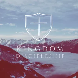 Kingdom Discipleship Podcast artwork