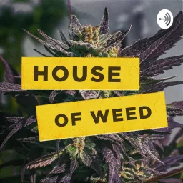 HouseofWeed Podcast artwork