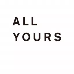 ALL YOURSのpodcast artwork