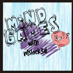 Mind Games with Mslock3d Podcast artwork