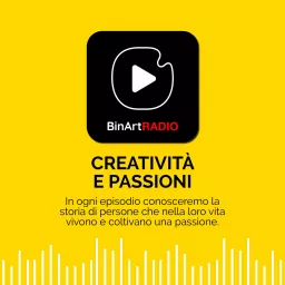BinArt Radio - Creatività e Passioni Podcast artwork
