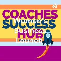 ❤️🚀Coaches Success Hub 🚀❤️ Podcast artwork