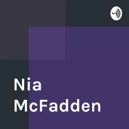 Nia McFadden Podcast artwork