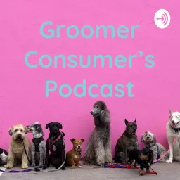 Groomer Consumer's Podcast artwork